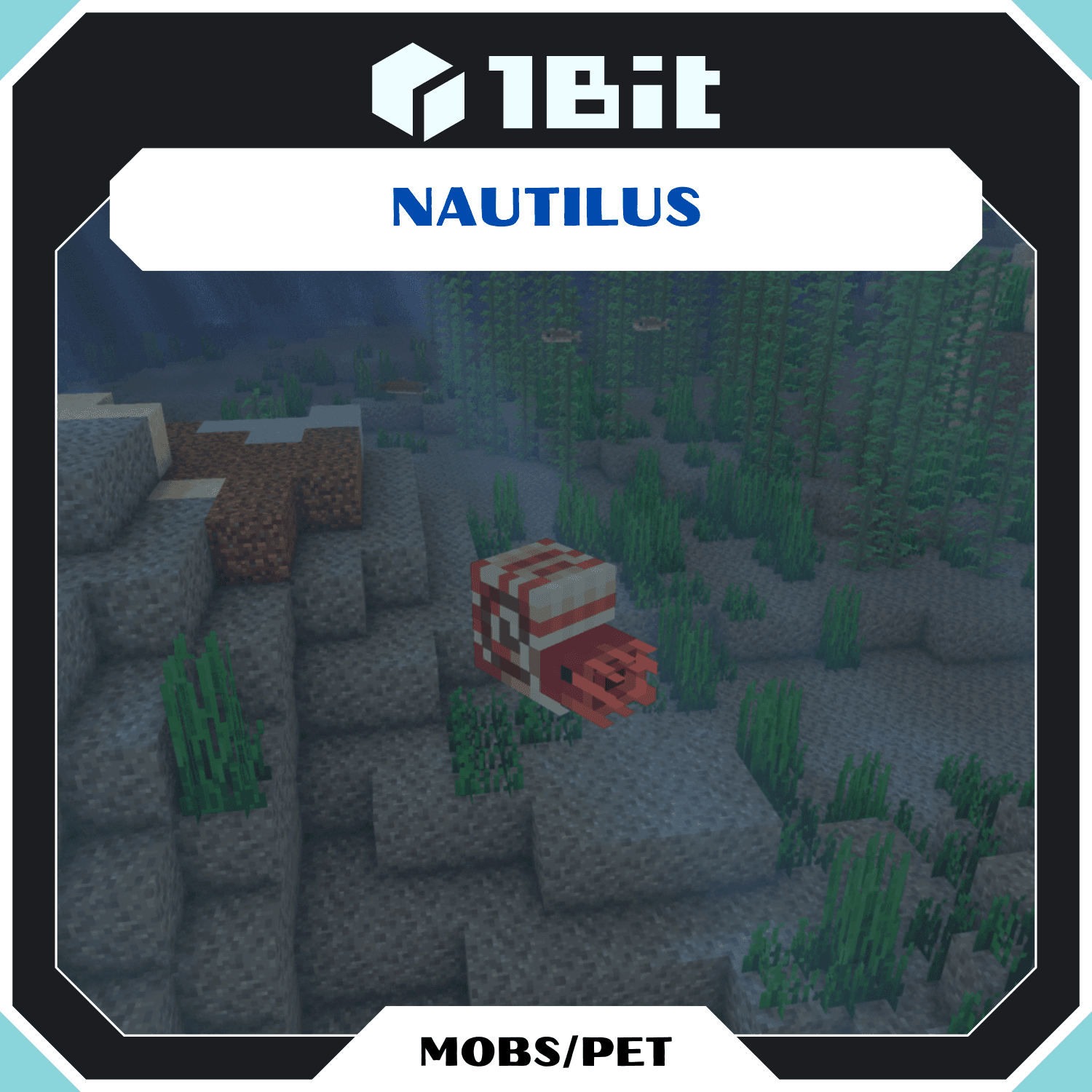 Mobs |Nautilus (Fan Made)