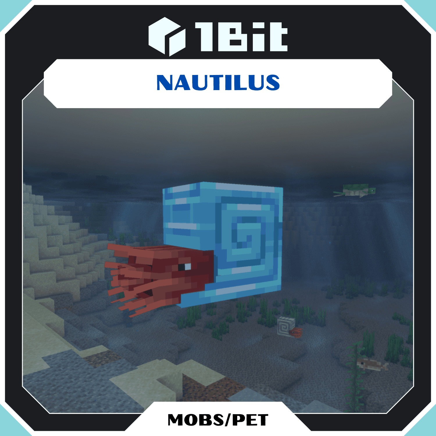 Mobs |Nautilus (Fan Made)